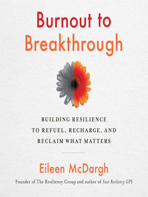 Title details for Burnout to Breakthrough by Eileen McDargh - Available